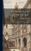 Mémoires De Pontus Payen: De La Guerre Civile Des Pays Bas. Livre I-Iii Mémoires De Pontus Payen: De La Guerre Civile Des Pays Bas. Livre I-Iii