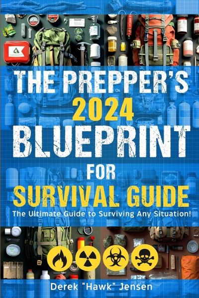 The Preppers 2024 Blueprint for Survival Guide The Preppers 2024 Blueprint for Survival Guide