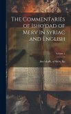 The Commentaries of Isho'dad of Merv in Syriac and English; Volume 2