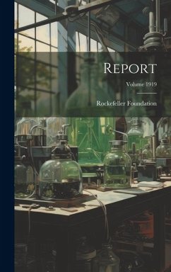 Report; Volume 1919 - Foundation, Rockefeller