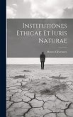 Institutiones ethicae et iuris naturae