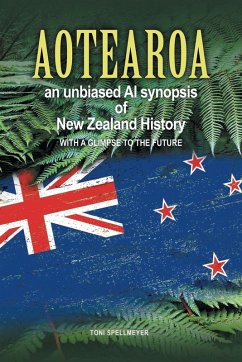 Cover Aotearoa an unbiased AI synopsis of New Zealand History