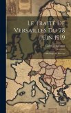 Le traité de Versailles du 28 juin 1919; l'Allemagne et l'Europe