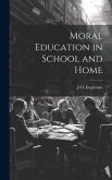 Moral Education in School and Home