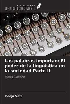 Las palabras importan: El poder de la lingüística en la sociedad Parte II - Vats, Pooja