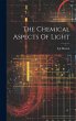 The Chemical Aspects Of Light - Bild 1