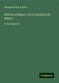 Historia antigua y de la conquista de México