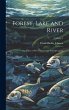 Forest, Lake and River; the Fishes of... - Bild 1