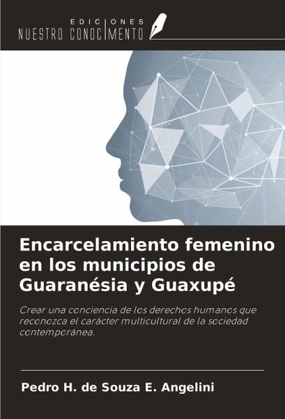 Encarcelamiento femenino en los municipios de Guaranésia y Guaxupé
