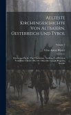 Aelteste Kirchengeschichte Von Altbaiern, Oesterreich Und Tyrol: Kirchengeschichte Von Vindelicien, Norikum Und Rhätien Vom Jahre Christi 1 Bis 554, O