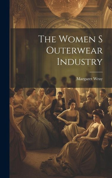 The Women S Outerwear Industry The Women S Outerwear Industry