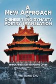 A New Approach to Chinese Tang Dynasty Poetry Translation A New Approach to Chinese Tang Dynasty Poetry Translation