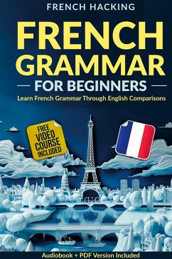 Cover French Grammar For Beginners - Learn French Grammar Through English Comparisons