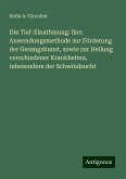 Die Tief-Einathmung: ihre Anwendungsmethode zur Förderung der Gesangskunst, sowie zur Heilung verschiedener Krankheiten, inbesondere der Schwindsucht