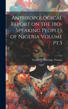 Cover Anthropological Report on the Ibo-speaking Peoples of Nigeria Volume pt.5