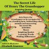 The Secret Life Of Henry The Grasshopper - Bild 1