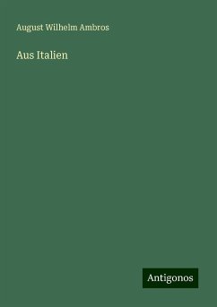 Aus Italien - Ambros, August Wilhelm