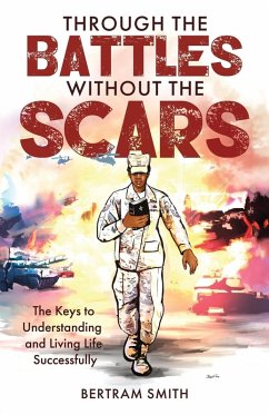 Through the Battles without the Scars - Smith, Bertram