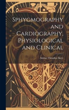 Cover Sphygmography and Cardiography, Physiological and Clinical