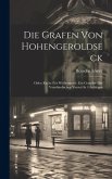 Die Grafen Von Hohengeroldseck: Oder: Rache Für Weibermord: Ein Gemälde Der Vaterländischen Vorzeit In 4 Aufzügen