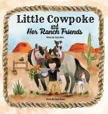 Little Cowpoke and Her Ranch Friends Little Cowpoke and Her Ranch Friends