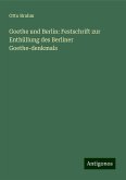 Goethe und Berlin: Festschrift zur Enthüllung des Berliner Goethe-denkmals