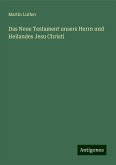 Das Neue Testament unsers Herrn und Heilandes Jesu Christi