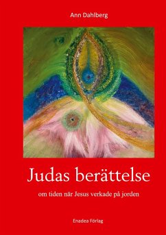 Judas berättelse - Dahlberg, Ann