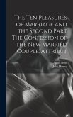 The Ten Pleasures of Marriage and the Second Part The Confession of the New Married Couple, Attribut