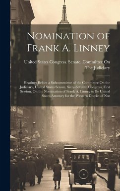 Cover Nomination of Frank A. Linney: Hearings Before a Subcommittee of the Committee On the Judiciary, United States Senate, Sixty-Seventh Congress, First