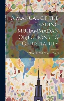 Cover A Manual of the Leading Muhammadan Objections to Christianity