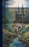 Davy and the Goblin; or, What Followed Reading Alice's Adventures in Wonderland