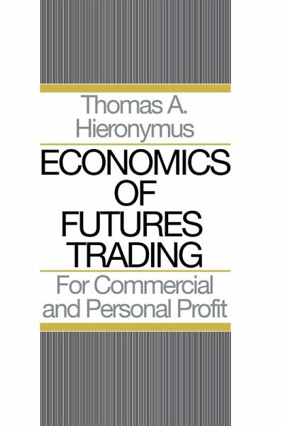 Economics of Futures Trading Economics of Futures Trading