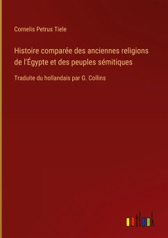 Histoire comparée des anciennes religions de l'Égypte et des peuples sémitiques