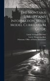 The Montana Library and Information Skills Model Curriculum Guide: 1994