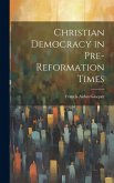 Christian Democracy in Pre-reformation Times Christian Democracy in Pre-reformation Times