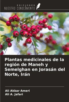 Plantas medicinales de la región de Maneh y Semelghan en Jorasán del Norte, Irán - Ameri, Ali Akbar; Jafari, Ali A.