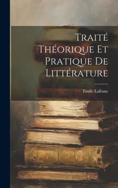 Cover Traité théorique et pratique de littérature