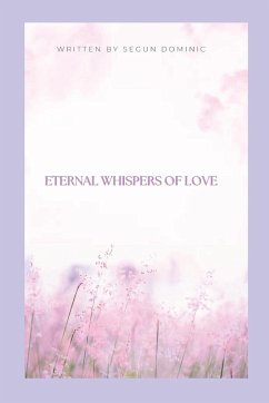 Eternal Whispers of Love - Dominic, Segun