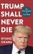 Trump Shall Never Die - Bild 1