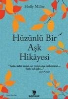 Hüzünlü Bir Ask Hikayesi - Miller, Holly