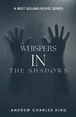 Whispers in the Shadows - King, Andrew Charles