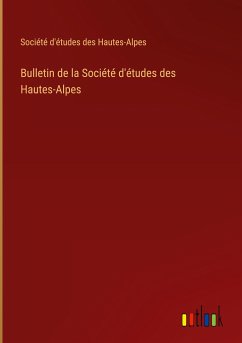 Bulletin de la Société d'études des Hautes-Alpes Bulletin de la Société d'études des Hautes-Alpes
