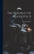 The Republic Of Plato Vol II - Bild 1