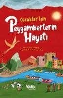 Cocuklar Icin Peygamberlerin Hayati - Yenidinc, Yilmaz