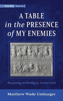 A Table in the Presence of My Enemies - Umbarger, Matthew Wade