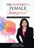 THE POWERFUL FEMALE IMMIGRANT THE POWERFUL FEMALE IMMIGRANT