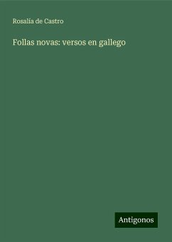 Follas novas: versos en gallego - Castro, Rosalía De