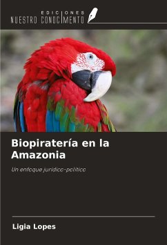 Biopiratería en la Amazonia - Lopes, Ligia