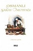 Osmanli Saray Mutfagi Osmanli Saray Mutfagi